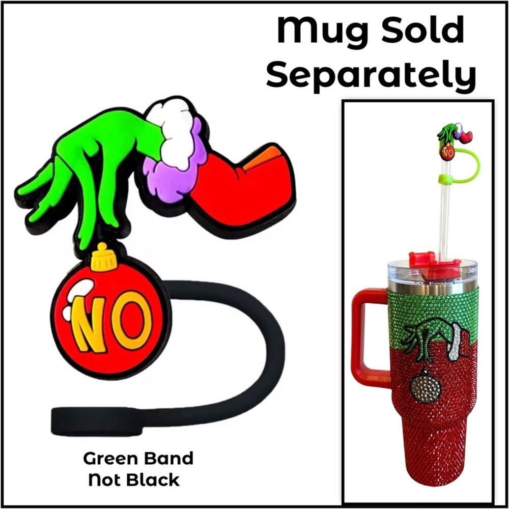 #68 Christmas Mean One Straw Topper:Silicone Straw Grinch Hand With "NO" Ball $9